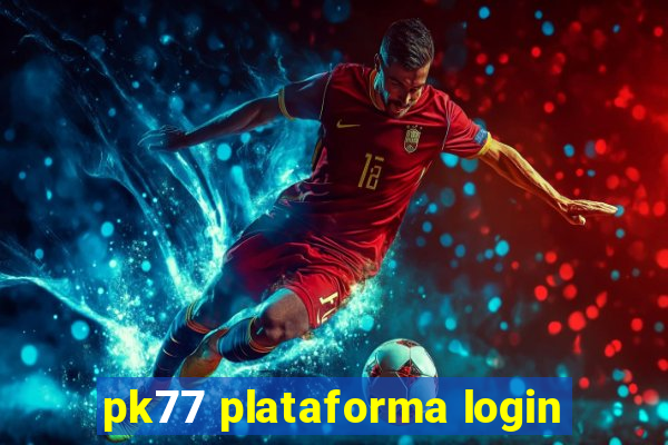 pk77 plataforma login